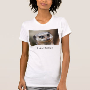 Camiseta Amo Meerkats