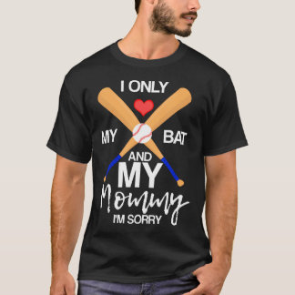 Camiseta Amo Mi Bate Y Mi Mami Lo Siento Béisbol
