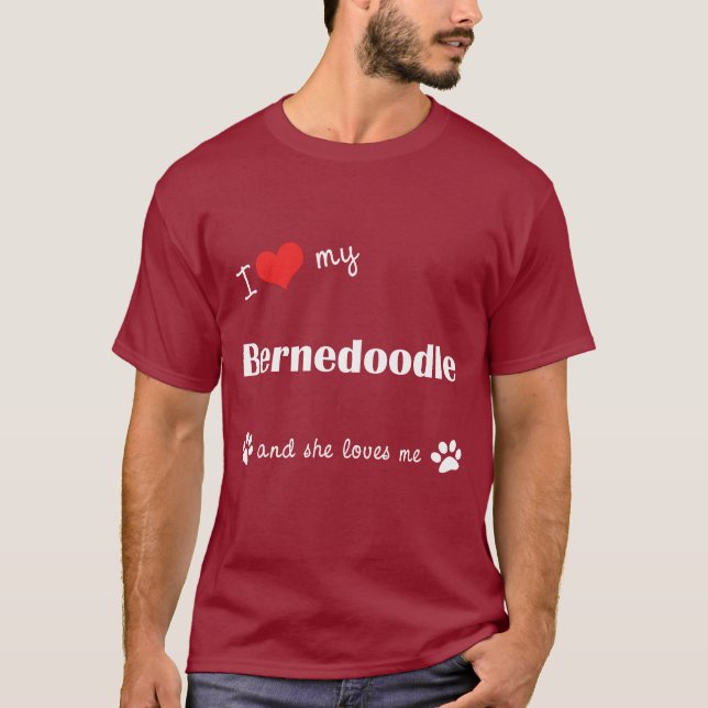 Camiseta Amo mi Bernedoodle (el perro femenino) (Anverso)