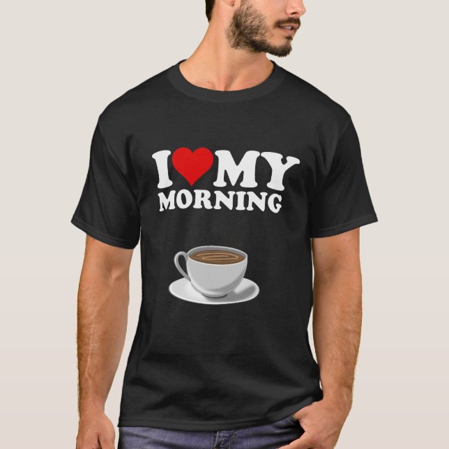 Camiseta Amo Mi Café De La Mañana (Anverso)