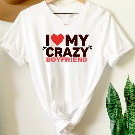 Camiseta Amo Mi Crazy Boyfriend T-Shirt