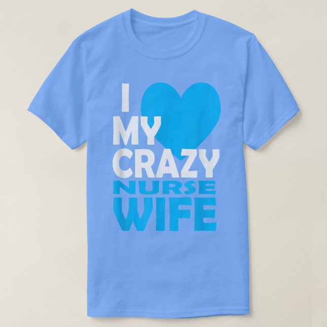 Camiseta Amo Mi Enfermera Loca Esposa Pareja Enfermera Husb (Diseño del anverso)