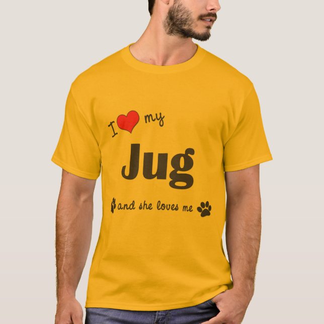 Camiseta Amo mi jarro (el perro femenino) (Anverso)