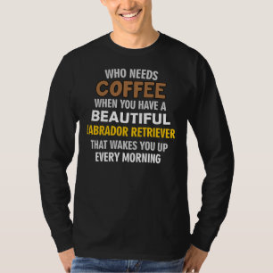 Camiseta Amo Mi Labrador Recuperador Más Que Mi Café