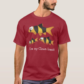 Camiseta ¡Amo mi loach del payaso - el pescado más fresco