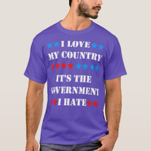Camiseta Amo Mi País Es El Gobierno Que Odio