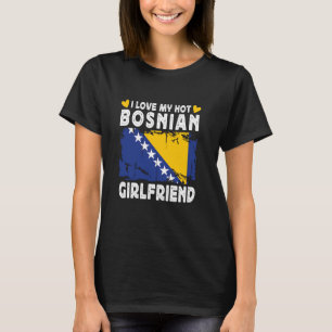 Camiseta Amo Mi Pareja De Novia Bosnio Caliente Bosnia Fla