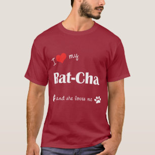 Camiseta Amo mi Rata-Cha (el perro femenino)
