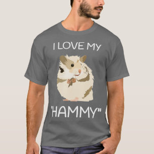 Camiseta Amo mi regalo de Hammy para los amantes de Hamster