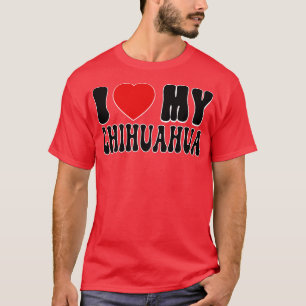 Camiseta Amo mi regalo para el dueño de perro amante de Chi