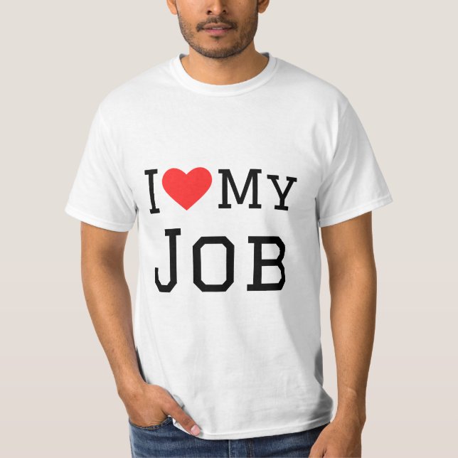 Camiseta ¡Amo mi trabajo (Anverso)