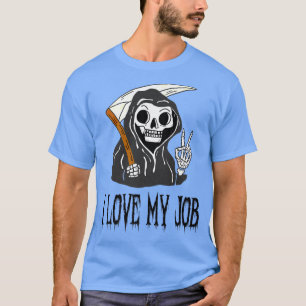 Camiseta Amo Mi Trabajo Cute Grim Reaper Funny Halloween