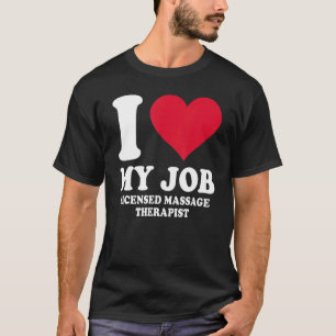 Camiseta Amo Mi Trabajo Terapeuta De Masaje Licenciado Cora