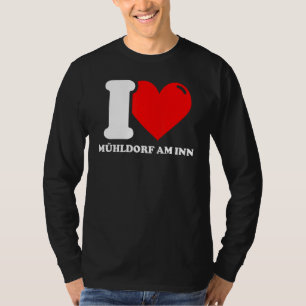 Camiseta Amo Mühldorf Am Inn - City Funny