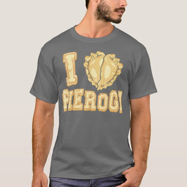 Camiseta Amo Pierogi Perogi Pierogs Polaco (Anverso)