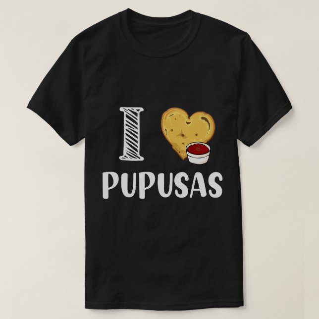 Camiseta Amo Pupusas y corazón Pupusas Veganism T-Sh (Diseño del anverso)