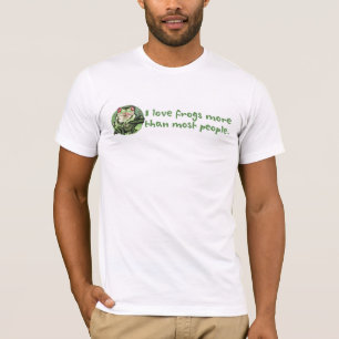 Camiseta Amo ranas más que la mayoría de la gente. Camise