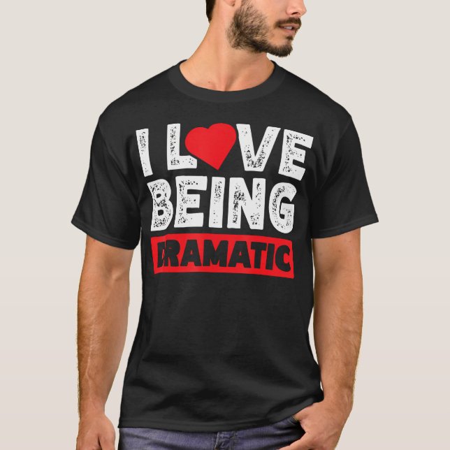 Camiseta Amo ser dramático (Anverso)