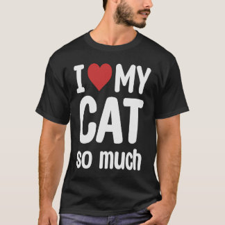 Camiseta Amo Tanto Mi Gato Que Corro Mi Gato