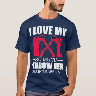 Camiseta Amo tanto mi hacha