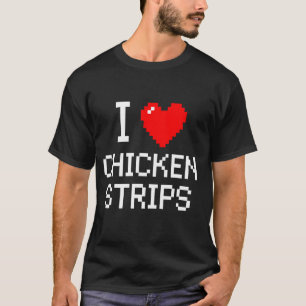 Camiseta Amo Tiras De Pollo Amante De La Comida Rápida De P
