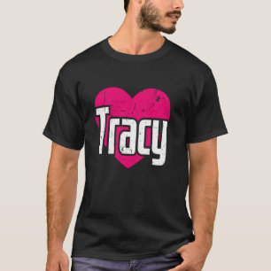 Camiseta Amo Tracy Cute Nombre I Heart Tracy