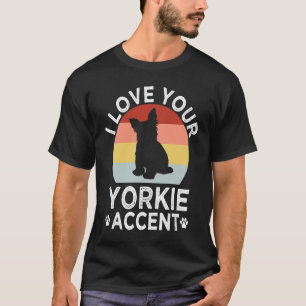 Camiseta Amo tu Yorkie Accent Yorkshire Terrier Dog Br