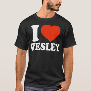 Camiseta Amo Wesley, Corazón Wesley, Corazón Rojo Valentine