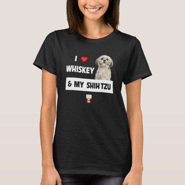 Camiseta Amo Whiskey Y Mi Mamá Shih Tzu Papá Perro Drinki (Anverso)