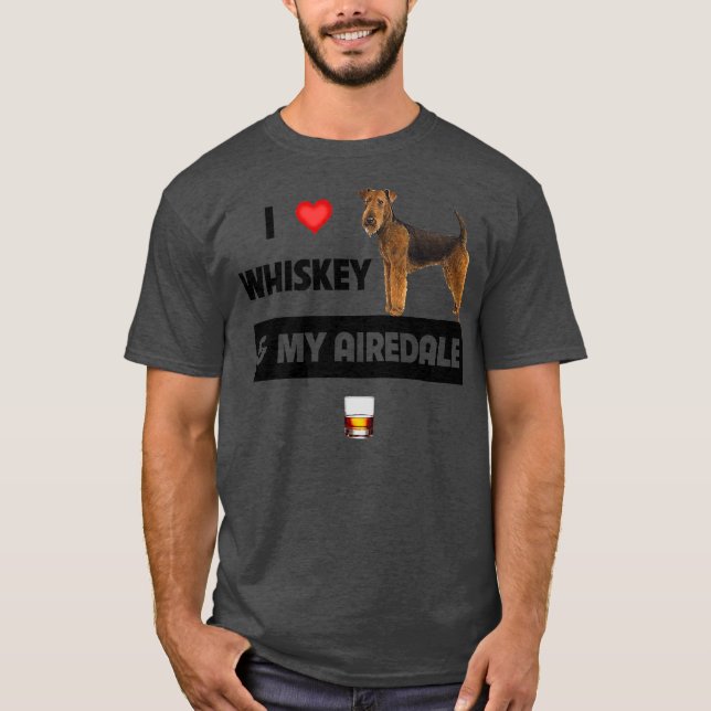 Camiseta Amo Whiskey y mi papá, mamá de Airedale Terrier (Anverso)