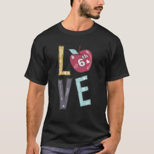 Camiseta Amor 6.º Profesor De Sexto Grado De Vuelta A La Es