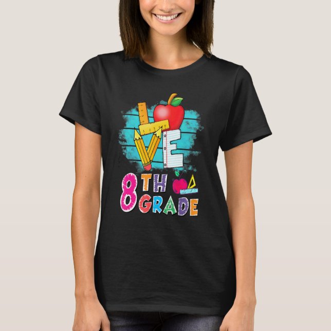 Camiseta Amor 8º Grado Estudiante Primer Día De La Escuela (Anverso)