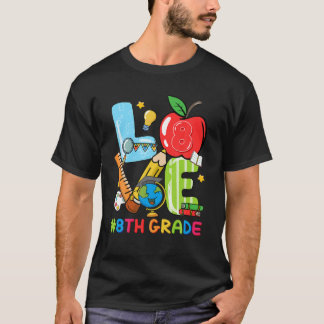 Camiseta Amor 8 Grado Enseñando La Vida De Los Docentes De 