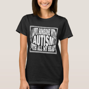 Camiseta Amor a alguien que tiene autismo