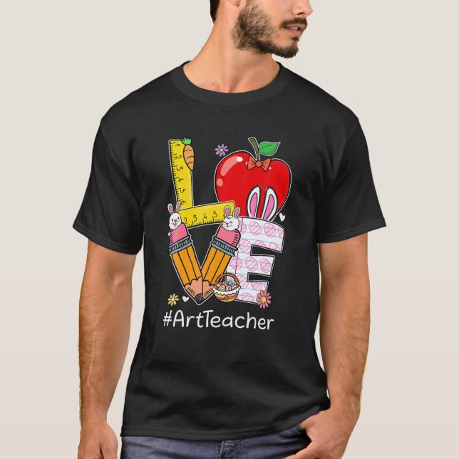 Camiseta AMOR Arte Profesora Vida Divertido Día de Pascua D (Anverso)