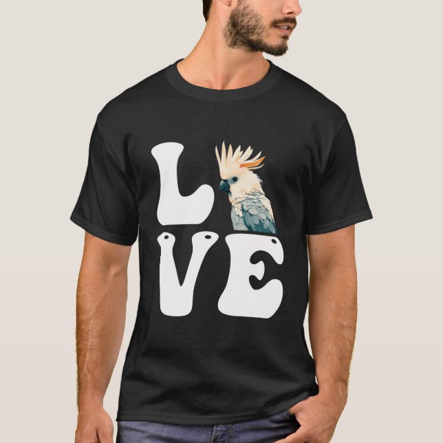 Camiseta Amor Cockatoos Parrots Ave Lover Cockatoo Parrot (Anverso)