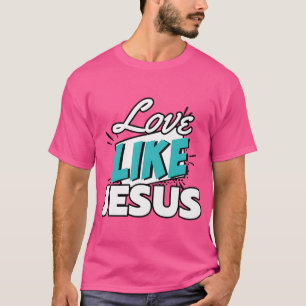 Camiseta Amor como Jesús