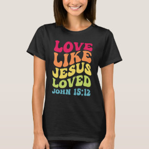 Camiseta Amor Como Jesús Amó A John 1512 Groovy Christian S