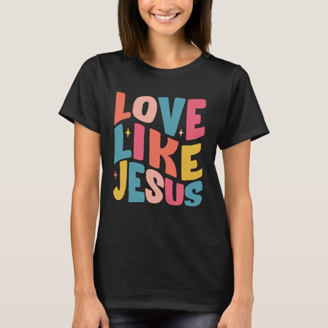 Camiseta Amor Como Jesús Biblia Cristiana Verso De Moda (Anverso)