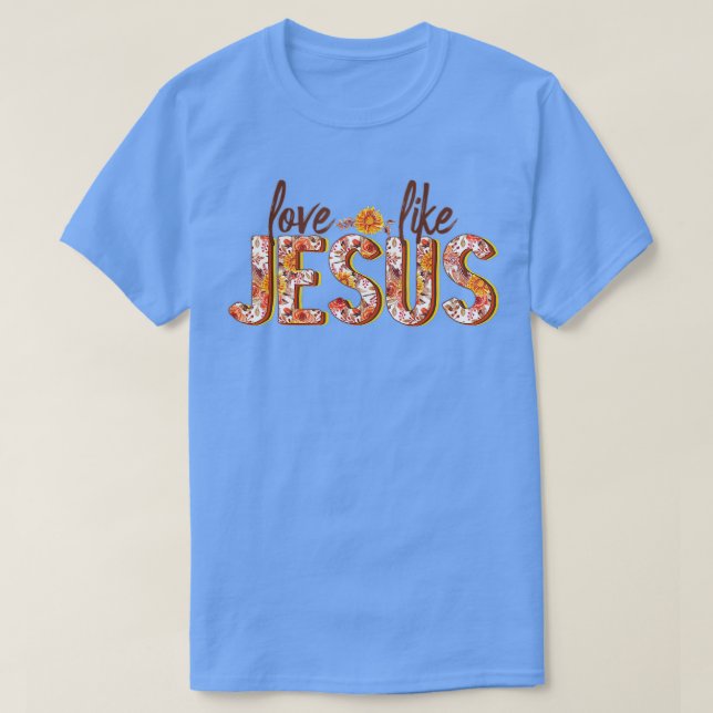 Camiseta Amor Como Jesús Cae Floral (Diseño del anverso)