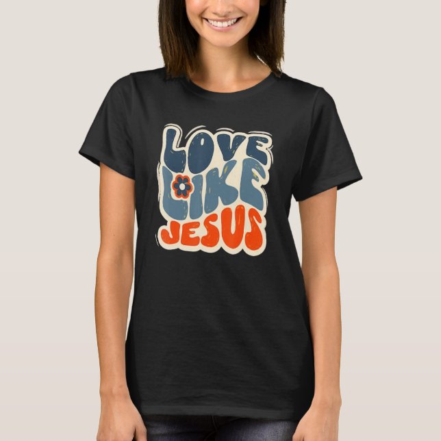Camiseta Amor como Jesús Cristiano Religioso (Anverso)
