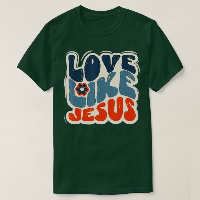 Camiseta amor como jesus cristiano religioso (5) (Diseño del anverso)