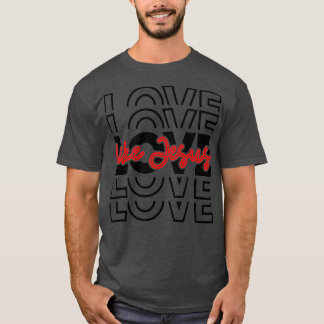 Camiseta Amor Como Jesús Dios Religioso Palabras Cristianas