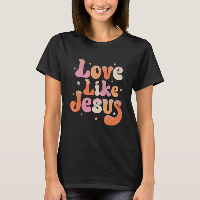 Camiseta Amor Como Jesús Dios Religioso Palabras Cristianas (Anverso)