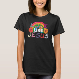 Camiseta Amor como Jesús Dios Religioso Palabras cristianas