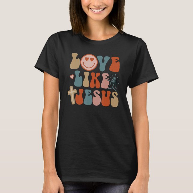 Camiseta Amor Como Jesús Dios Religioso Palabras Cristianas (Anverso)