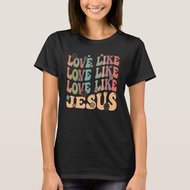 Camiseta Amor Como Jesús Dios Religioso Palabras Cristianas (Anverso)