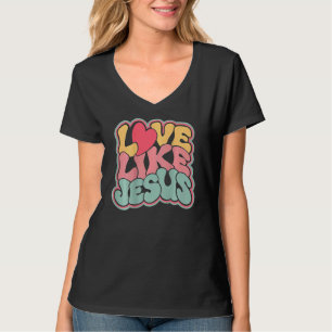 Camiseta Amor Como Jesús Groovy Jesús Amor Dios Cristiano W