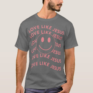 Camiseta Amor como Jesús lindo cristiano