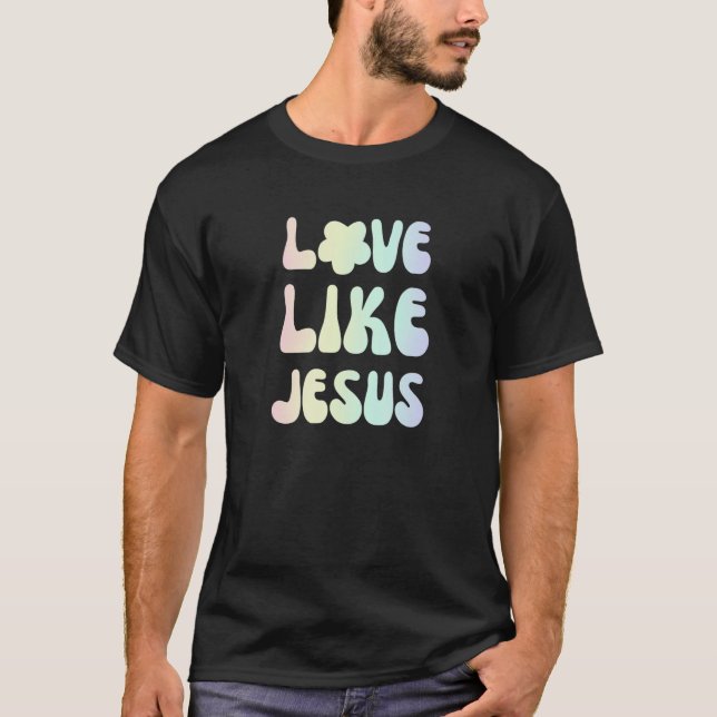 Camiseta Amor Como Jesús Religioso Cristiano Dios Ret de mo (Anverso)